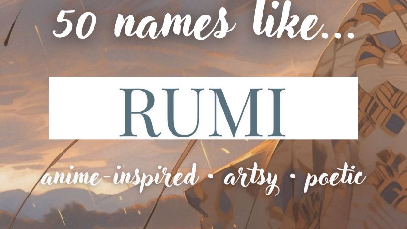 Names Like Rumi (Poetic & Anime-Inspired Baby Names)