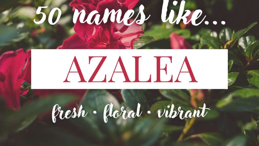 Names Like Azalea (Fresh, Floral & Vibrant)