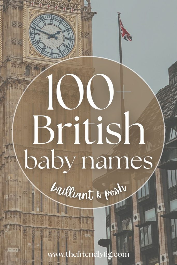 100+ Brilliant British Baby Names