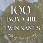 100+ Matching Boy/Girl Twin Names