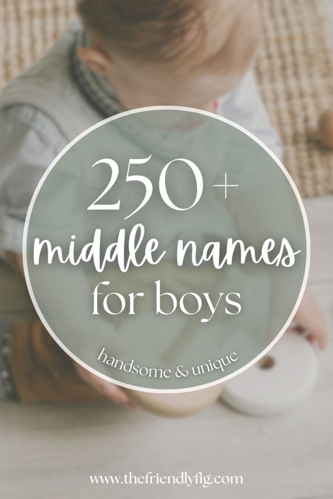 250+ Best Middle Names for Boys (Classic & Unique)