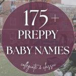 175+ Preppy Baby Names (Girl, Boy & Unisex Picks)