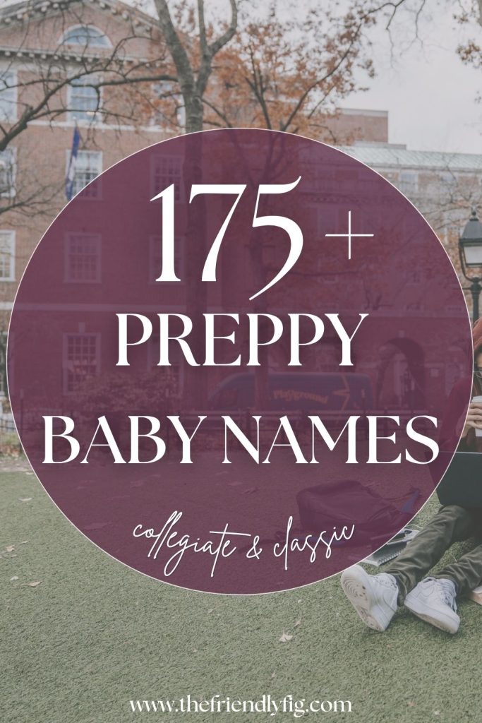 175+ Preppy Baby Names (Girl, Boy & Unisex Picks)
