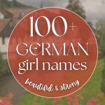 100+ German Girl Names (Beautiful & Strong)