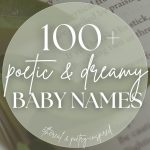 100 Poetic Baby Names (Lyrical & Dreamy)