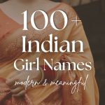 100+ Indian Girl Names (Modern & Meaningful)