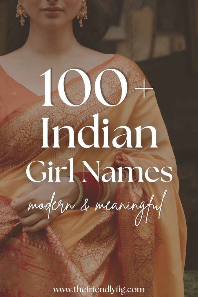 100+ Indian Girl Names (Modern & Meaningful)