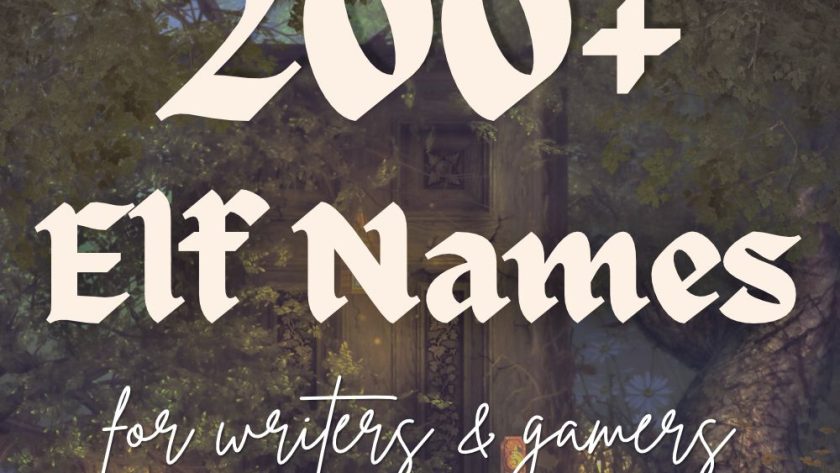 200+ Elf Names (Elven Names for Writers & Gamers)