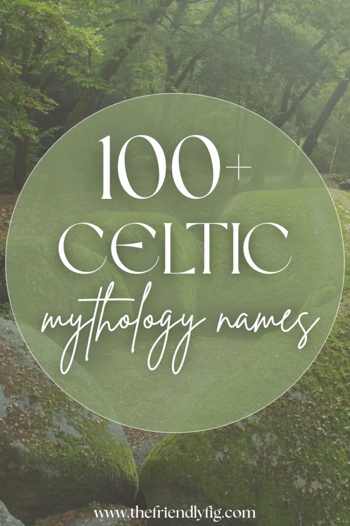 100+ Celtic Mythology Names & More (Mystical & Legendary)