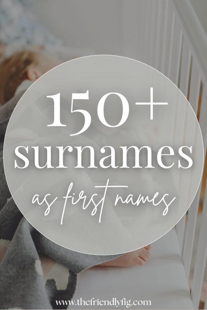 150+ Surname Baby Names (Modern & Preppy)