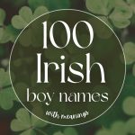 100 Irish Boy Names with Meanings & Pronunciation