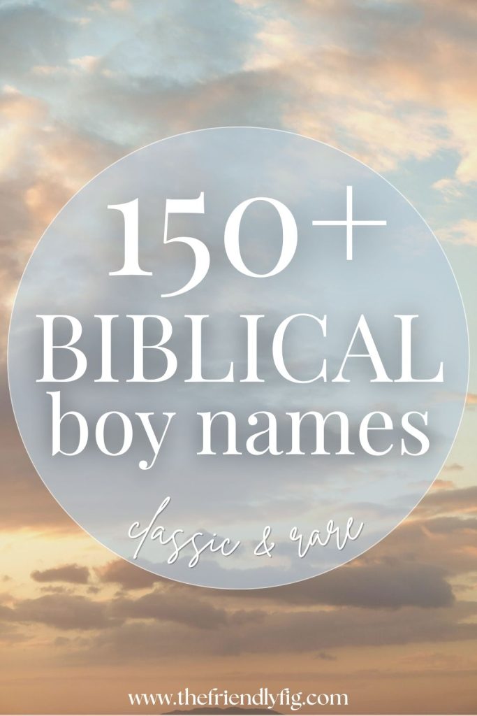 150+ Biblical Boy Names (Classic & Rare)