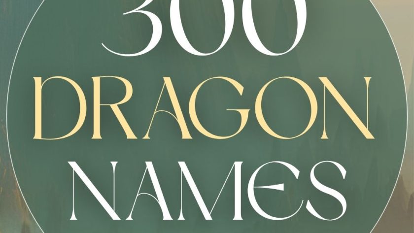 300 Dragon Names That Are Fierce, Ancient & Legendary